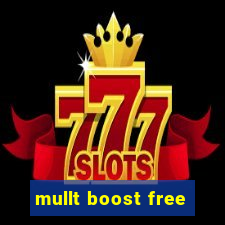 mullt boost free